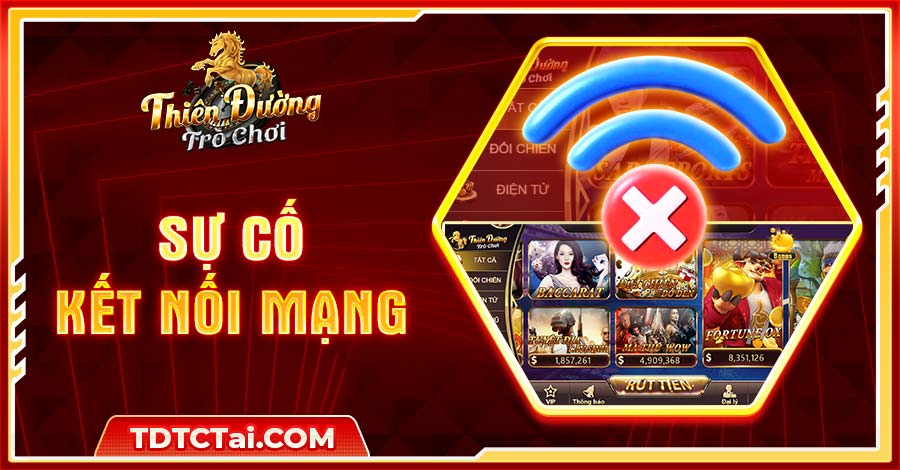 Kết nối mạng là một trong những nguyên nhân khiến bạn gặp sự cố